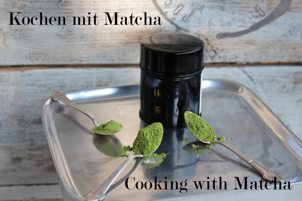 Kochen mit Matcha